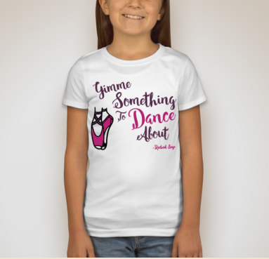 "Gimme Something To Dance About" Pointe Shoe Tee (Youth & Women's Sizes)